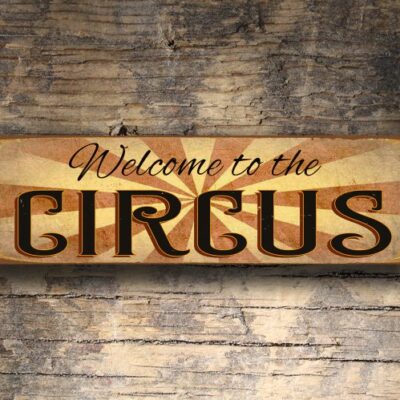 Welcome to the Circus Sign