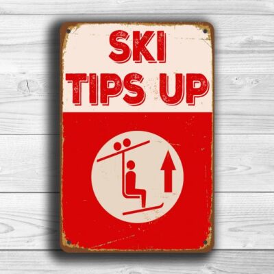 Ski Tips Up Sign