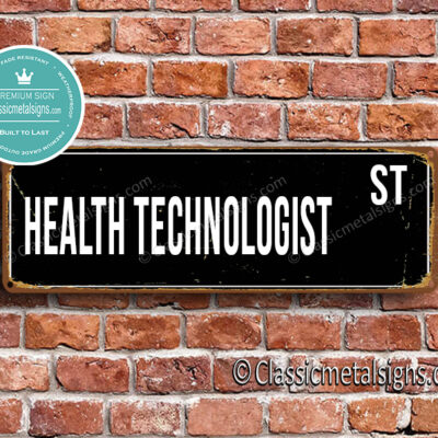 Health Technologist Street Sign Gift