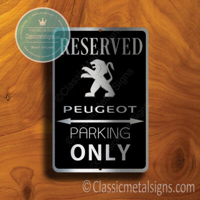Peugeot Parking Only Signs