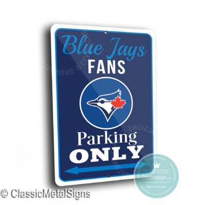 Toronto Blue Jays Parking Only Sign