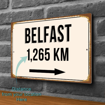 Belfast City Distance Sign | Custom Location Sign | City Travel Souvenir | Add any Miles or KM