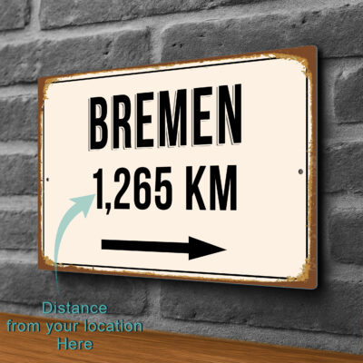 Bremen City Distance Sign | Custom Location Sign | City Travel Souvenir | Add any Miles or KM