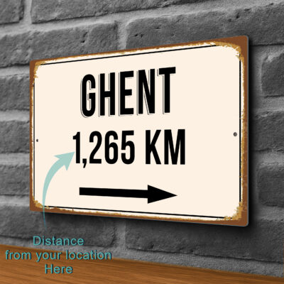 Ghent City Distance Sign | Custom Location Sign | City Travel Souvenir | Add any Miles or KM