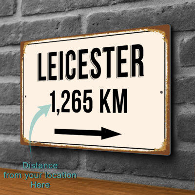 Leicester City Distance Sign | Custom Location Sign | City Travel Souvenir | Add any Miles or KM