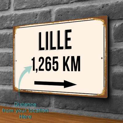Lille City Distance Sign | Custom Location Sign | City Travel Souvenir | Add any Miles or KM