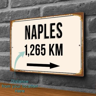 Naples City Distance Sign | Custom Location Sign | City Travel Souvenir | Add any Miles or KM