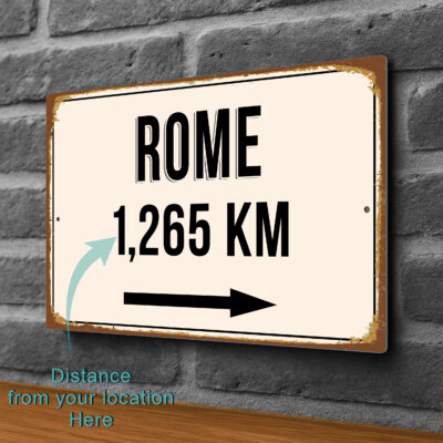 Rome City Distance Sign | Custom Location Sign | City Travel Souvenir | Add any Miles or KM