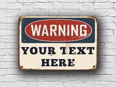 Classic Metal Signs | Custom Warning Sign | Personalized Sign